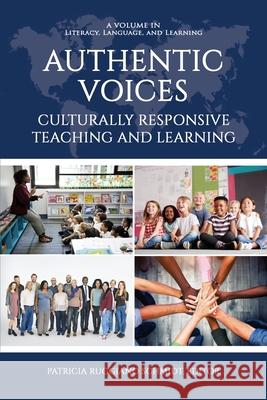 Authentic Voices: Culturally Responsive Teaching and Learning Patricia Ruggian 9781648025068 Information Age Publishing - książka