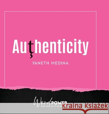 Authenticity Yaneth Medina 9781957058122 Fig Factor Media Publishing - książka