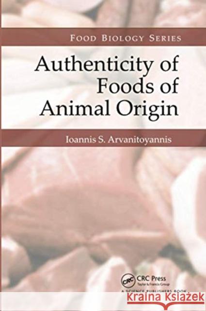 Authenticity of Foods of Animal Origin Ioannis Sotirios Arvanitoyannis 9780367737412 CRC Press - książka