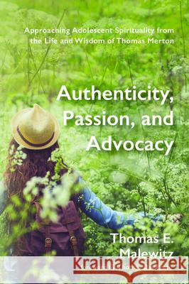 Authenticity, Passion, and Advocacy Thomas E. Malewitz Thomas De 9781532682223 Wipf & Stock Publishers - książka