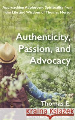 Authenticity, Passion, and Advocacy Thomas E. Malewitz Thomas De 9781532682230 Wipf & Stock Publishers - książka