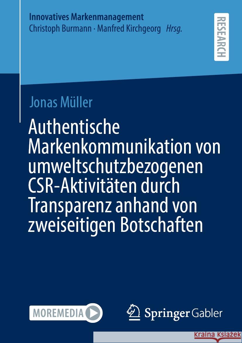 Authentische Markenkommunikation Von Umweltschutzbezogenen Csr-Aktivit?ten Durch Transparenz Anhand Von Zweiseitigen Botschaften Jonas M?ller 9783658466541 Springer Gabler - książka