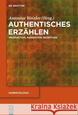 Authentisches Erzählen Antonius Weixler 9783110291131 De Gruyter - książka