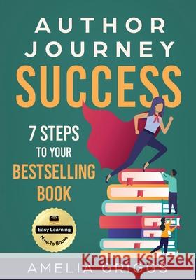 Author Journey Success: 7 Steps to Your Bestselling Book Ellwyn Autumn Ann Harrison Donna L. Martin 9781733066662 Green Ridge Press - książka