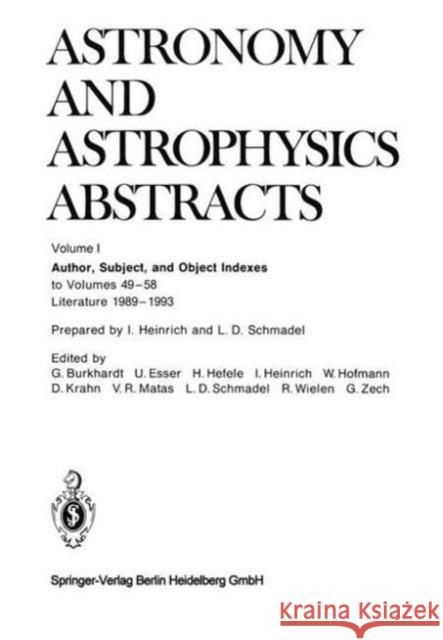 Author, Subject, and Object Indexes Astronomisches Recheninstitut            I. Heinrich L. D. Schmadel 9783662123751 Springer - książka