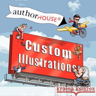 Authorhouse: Custom Illustrations Authorhouse Art Studio 9781425941826 Authorhouse - książka