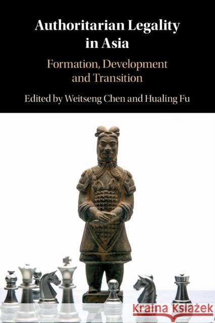 Authoritarian Legality in Asia: Formation, Development and Transition  9781009256513 Cambridge University Press - książka