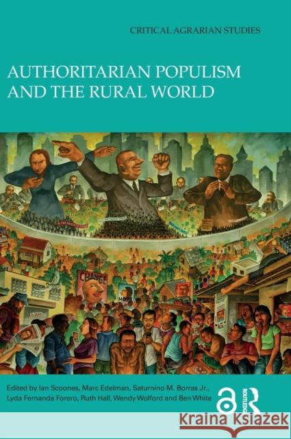 Authoritarian Populism and the Rural World Ian Scoones Marc Edelman Saturnino M. Borra 9780367753870 Routledge - książka