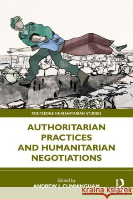 Authoritarian Practices and Humanitarian Negotiations  9781032327570 Taylor & Francis Ltd - książka