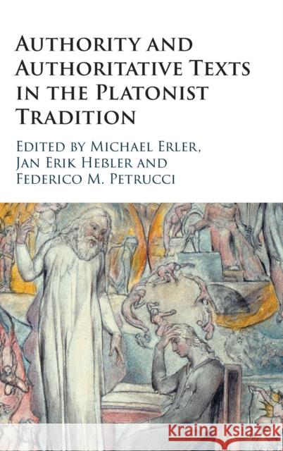 Authority and Authoritative Texts in the Platonist Tradition Michael Erler Jan Erik He 9781108844000 Cambridge University Press - książka