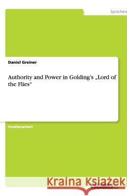 Authority and Power in Golding's 