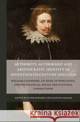 Authority, Authorship and Aristocratic Identity in Seventeenth-Century England Peter Edwards, Elspeth Graham 9789004326200 Brill - książka