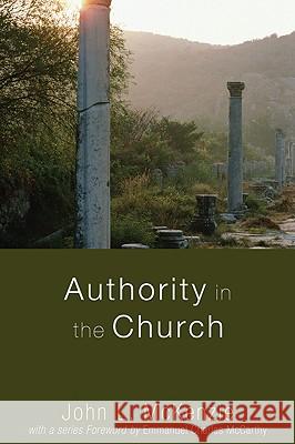 Authority in the Church John L. McKenzie 9781606081488 Wipf & Stock Publishers - książka