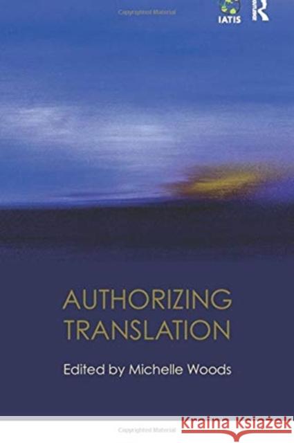 Authorizing Translation Michelle Woods 9780367736774 Routledge - książka