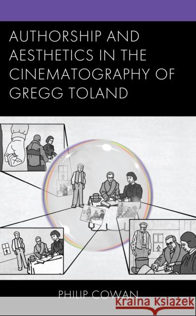 Authorship and Aesthetics in the Cinematography of Gregg Toland Philip Cowan 9781793638953 Lexington Books - książka