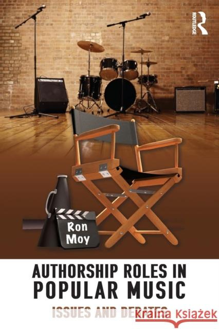 Authorship Roles in Popular Music: Issues and Debates Ron Moy 9781138780682 Routledge - książka