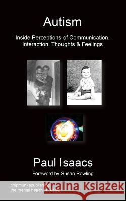 Autism Paul Isaacs, Susan Rowling 9781783820665 Chipmunka Publishing - książka