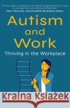 Autism and Work: Thriving in the Workplace Mahlia Amatina 9781919553801 Mahlia Amatina