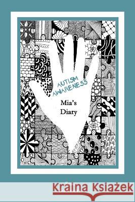 Autism Awareness: Mia's Diary Sera Summers 9781097155309 Independently Published - książka