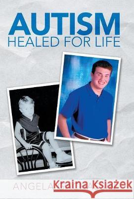 Autism Healed for Life Angela Gachassin 9781973634546 WestBow Press - książka