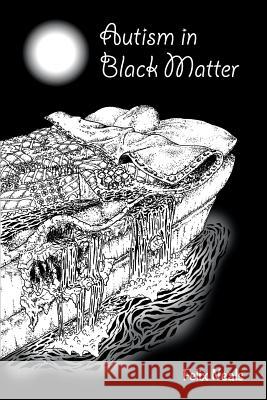 Autism in Black Matter Felix Neals 9780999039304 Felix Neals - książka