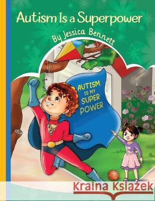 Autism Is a Superpower Jessica Bennett 9798986503028 Jeremiahs Corner - książka