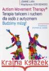 Autism Movement Therapy &reg Terapia tańcem Lara Joanne Bowers Keri 9788377441374 Harmonia