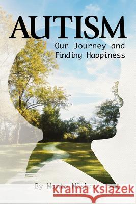 Autism: Our Journey and Finding Happiness Mamta Mishra 9781936533619 Fifth Estate - książka