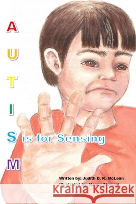 Autism: S is for Sensing Judith McLean Nancy Stewart 9781997997184 Judith D. K. McLean - książka