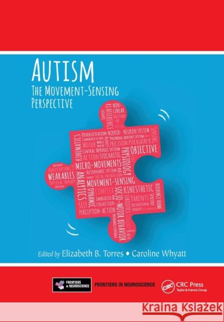 Autism: The Movement Sensing Perspective Elizabeth B. Torres Caroline Whyatt 9780367657666 CRC Press - książka