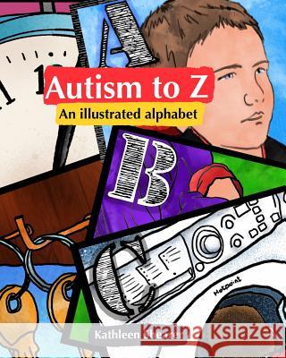 Autism to Z: An illustrated alphabet Kathleen Shearer 9781099448102 Independently Published - książka