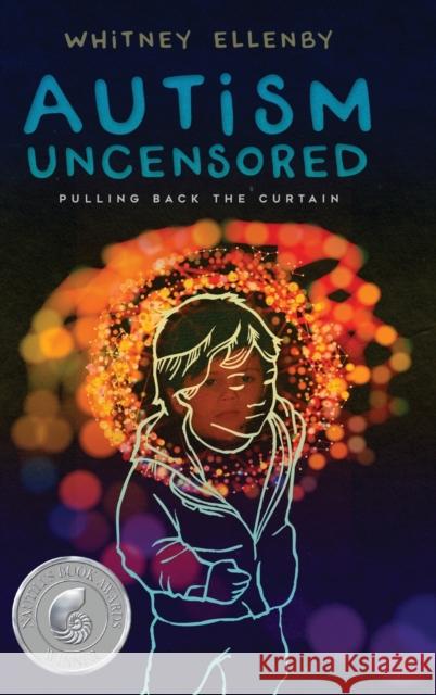 Autism Uncensored: Pulling Back the Curtain Whitney Ellenby 9781633934153 Koehler Books - książka