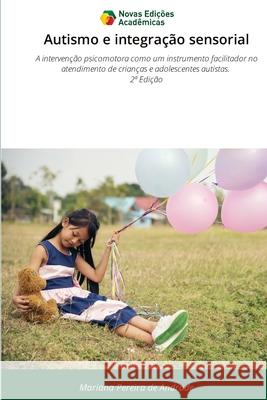 Autismo e integração sensorial Pereira de Andrade, Mariana 9786209163517 Novas Edições Acadêmicas - książka
