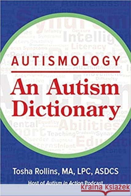 Autismology: An Autism Dictionary Rollins, Tosha 9781949177961 Future Horizons Incorporated - książka