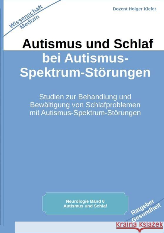 Autismus und Schlaf bei Autismus-Spektrum-Störungen Kiefer, Holger 9783384042545 Heil-Weg-Verlag - książka