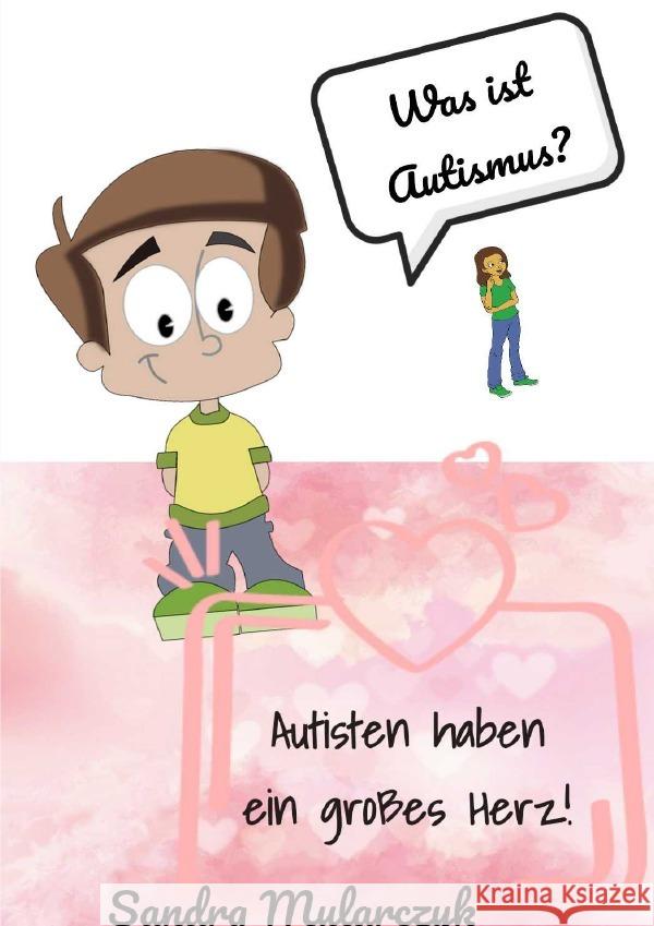 Autisten haben ein großes Herz Mularczyk, Sandra 9783753135656 epubli - książka