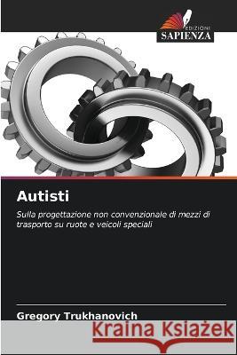 Autisti Gregory Trukhanovich   9786202904568 Edizioni Sapienza - książka