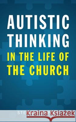 Autistic Thinking in the Life of the Church Stewart Rapley 9780334060871 SCM Press - książka