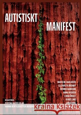 Autistiskt manifest Serena Hasselblad Hanna Bertilsdotte Elizabeth Bushby 9789198939200 Aut Space Ekonomisk Forening - książka