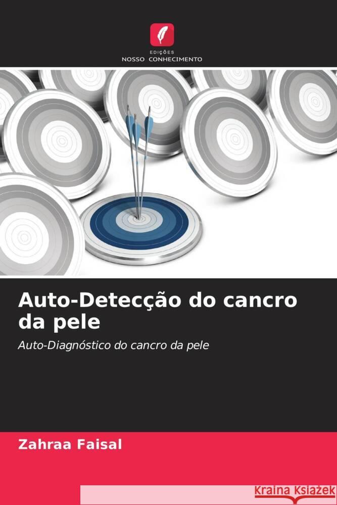 Auto-Detecção do cancro da pele Faisal, Zahraa 9786205545584 Edições Nosso Conhecimento - książka