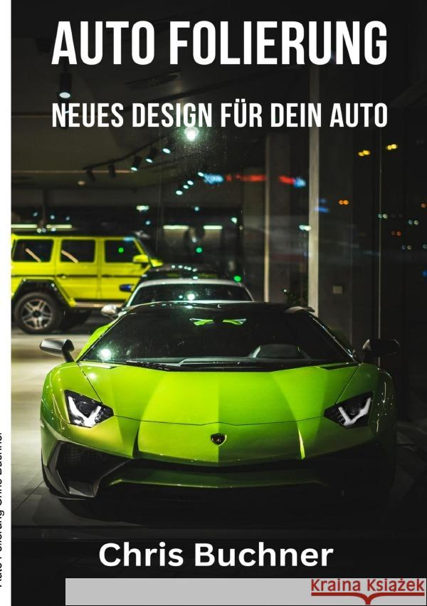 Auto Folierung Buchner, Chris 9783819044083 epubli - książka