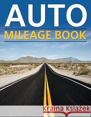 Auto Mileage Book Speedy Publishing LLC   9781681278070 Speedy Publishing Books - książka