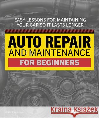 Auto Repair & Maintenance for Beginners Dave Stribling 9780744076561 Alpha Books - książka