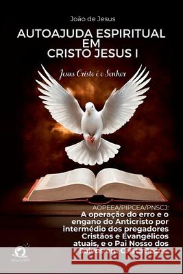 Autoajuda Espiritual Em Cristo Jesus I Jesus Jo?o 9786560151406 Clube de Autores - książka