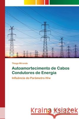Autoamortecimento de Cabos Condutores de Energia Thiago Miranda 9786202805162 Novas Edicoes Academicas - książka