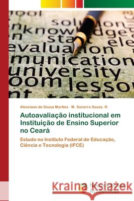 Autoavaliação institucional em Instituição de Ensino Superior no Ceará de Sousa Martins, Alexciano 9786202043526 Novas Edicioes Academicas - książka