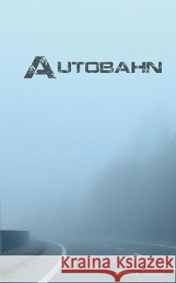 Autobahn: Die Fahrt des Grauens Danny Miller 9783752812336 Books on Demand - książka