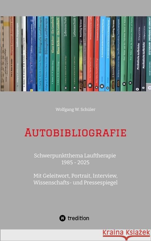 Autobibliografie Schüler, Wolfgang W. 9783384479839 tredition - książka