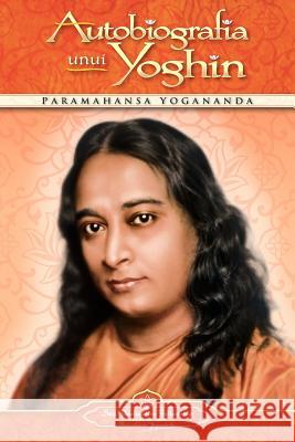 Autobiografia Unui Yoghih - Romanian Paramahansa Yogananda 9780876122464 Self-Realization Fellowship Publishers - książka