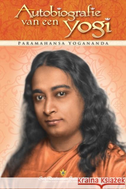 Autobiografie van een yogi (Autobiography of a Yogi--Dutch) Yogananda, Paramahansa 9780876128473 Self-Realization Fellowship - książka